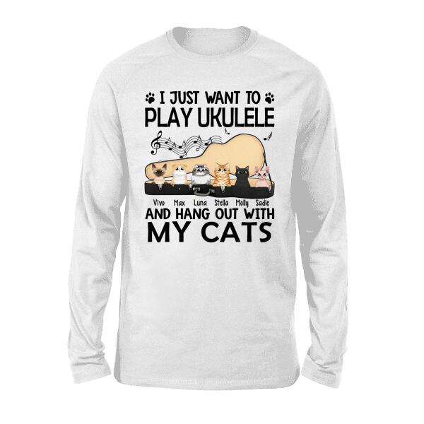 Personalized Shirt, Up To 6 Cats, I Just Want To Play Ukulele And Hang Out With My Cats, Gift For Ukulele Players And Cat Lovers