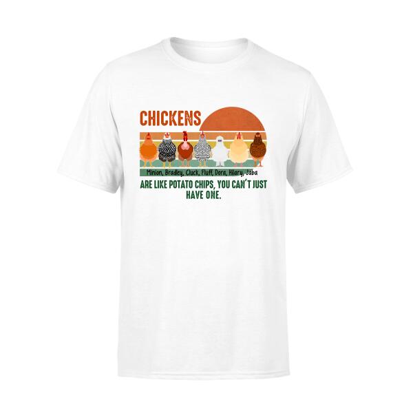 Personalized Shirt, Up To 7 Chickens, Chickens Are Like Potato Chips You Can't Just Have One, Gift for Chickens Lovers, Chicken Farmer