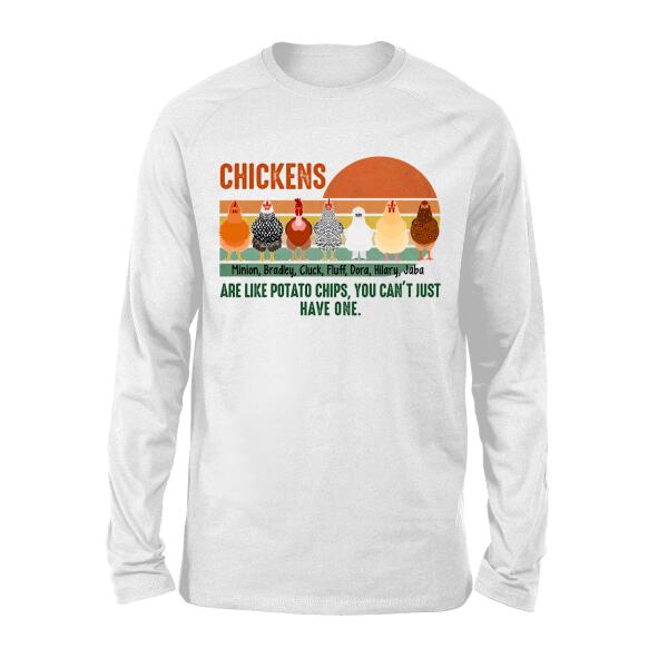 Personalized Shirt, Up To 7 Chickens, Chickens Are Like Potato Chips You Can't Just Have One, Gift for Chickens Lovers, Chicken Farmer