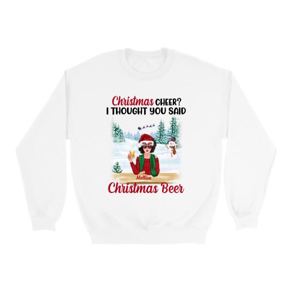 Personalized Shirt, Up To 3 Girls, Gift For Family And Friends, Christmas Cheer, I Thought You Said Christmas Beer, Drinking Buddies