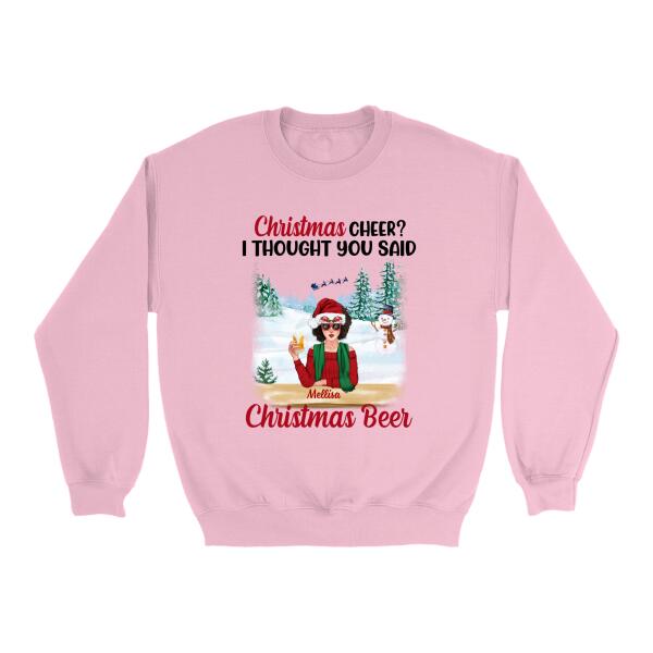 Personalized Shirt, Up To 3 Girls, Gift For Family And Friends, Christmas Cheer, I Thought You Said Christmas Beer, Drinking Buddies