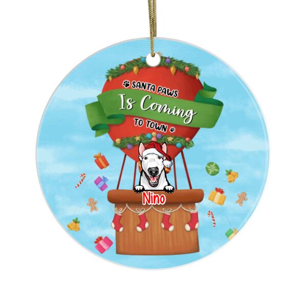 Personalized Ornament, Santa Paws Is Coming To Town, Christmas Gift For Dog Lover