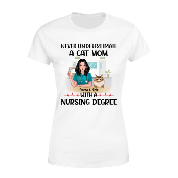 Never Underestimate a Dog Mom with a Nursing Degree - Personalized Gifts Custom Cat Shirt for Cat Mom, Cat Lovers