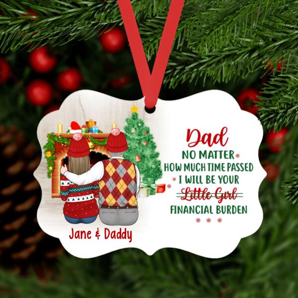 I Will Be Your Financial Burden - Christmas Personalized Gifts Custom Ornament for Dad