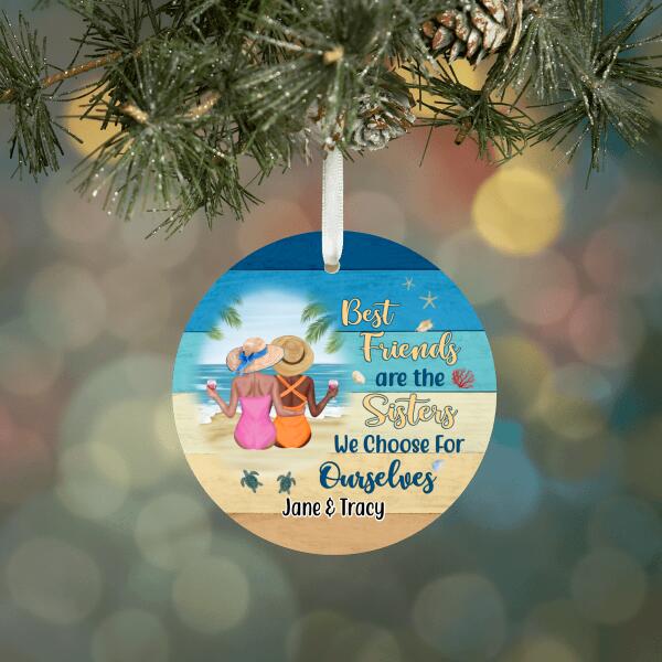 Personalized Ornament, Best Friends Are Sisters We Choose For Ourselves, Christmas Gift For Friends, Sisters, Besties