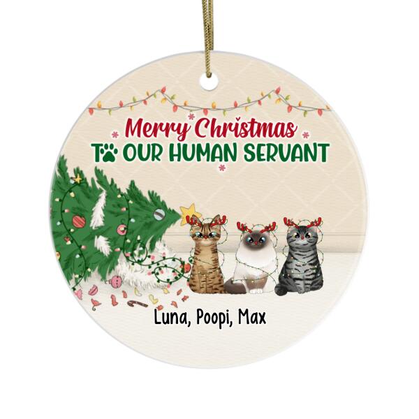 Personalized Ornament, Merry Christmas To Our Human Servant - Up To 3 Funny Cats, Christmas Gift For Cat Lovers