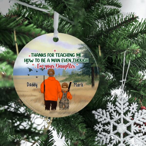 Thanks for Teaching Me How to Be a Man Even - Personalized Gifts Custom Hunting Ornament for Dad, Hunting Lovers