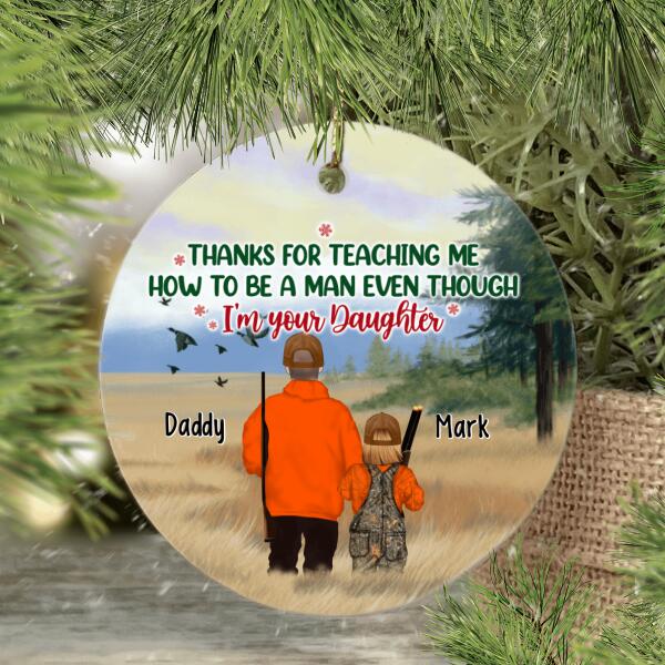 Thanks for Teaching Me How to Be a Man Even - Personalized Gifts Custom Hunting Ornament for Dad, Hunting Lovers