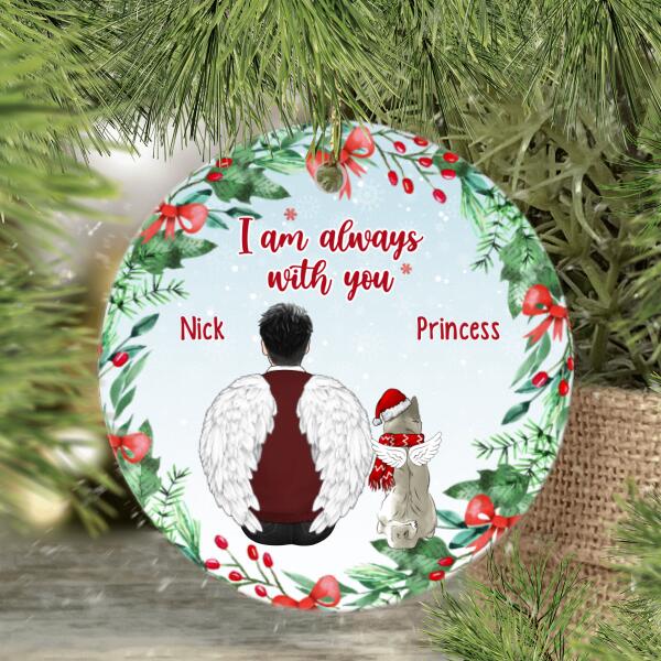 Personalized Ornament, Christmas Memorial Pet Gift, Memorial Pet Owner Gift, I Am Always With You