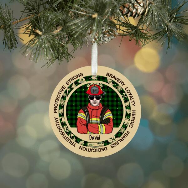 Personalized Ornament, Firefighter Man, Bravery Loyalty Heroic Fearless, Christmas Gift For Firefighters