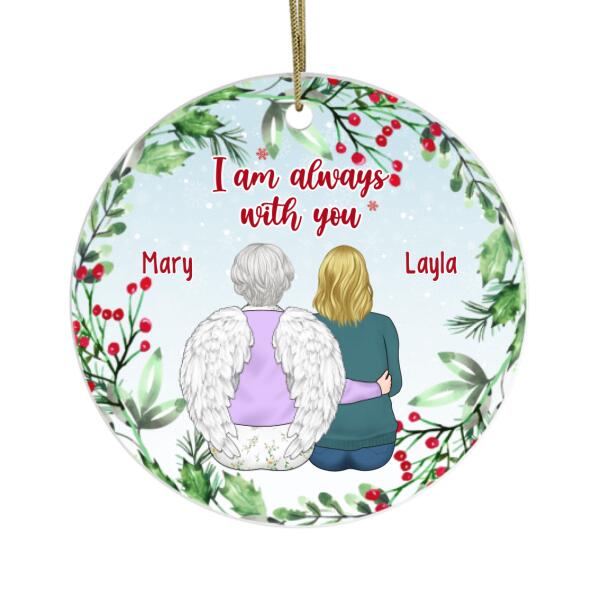 I Am Always with You - Personalized Gifts Custom Memorial Ornament for Mom for Dad, Memorial Gifts