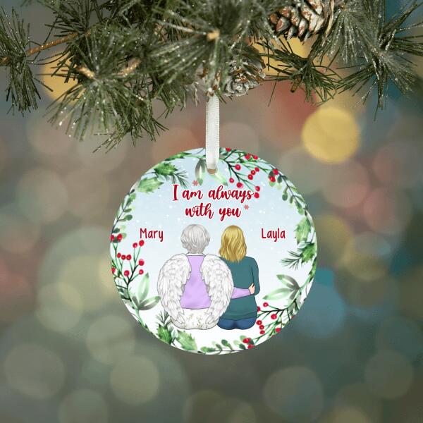 I Am Always with You - Personalized Gifts Custom Memorial Ornament for Mom for Dad, Memorial Gifts