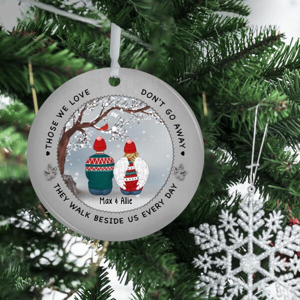 Personalized Ornament, Those We Love Don't Go Away They Walk Beside Us Every Day, Memorial Gift For Loss Of Family And Friends