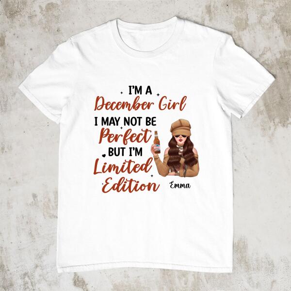 Personalized Shirt, I May Not Be Perfect But I'm Limited Edition, Birthday Gift For Her, Friend, Daughter, Bestie