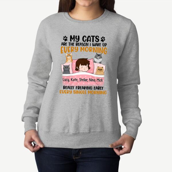 Personalized Shirt, Sleeping With Cats, My Cats Are The Reason I Wake Up Every Morning Really Freaking Early Every Single Morning, Gift For Cat Lovers