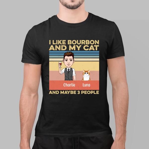 Personalized Shirt, I Like Bourbon And My Cat And Maybe 3 People, Gift for Bourbon Lovers, Drinkers, Wine and Cat Lovers