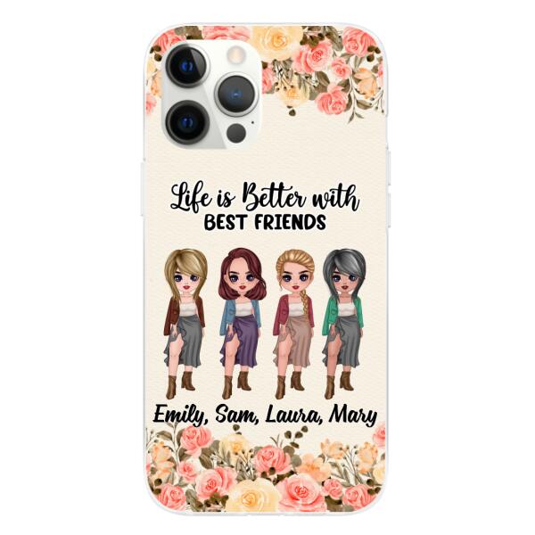 Personalized Phone Case, Up To 4 Girls, Gift For Best Friends, Sisters, Life Is Better With Best Friends