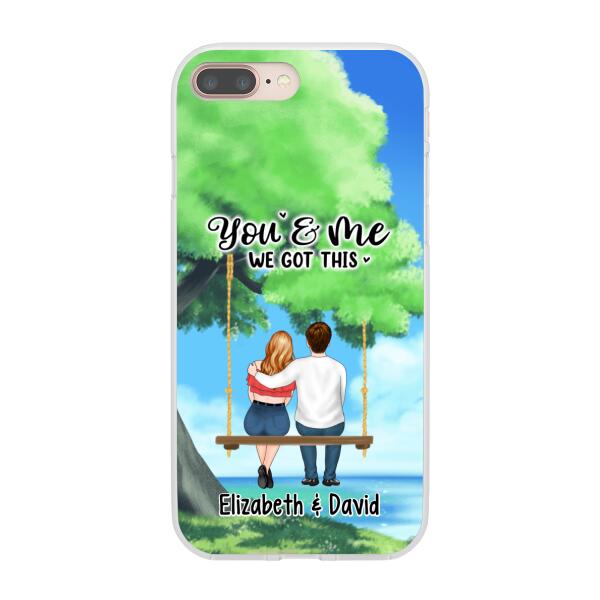 Personalized Phone Case, Couple Sitting On Tree Swing, You And Me We Got This, Gift For Couple, Gift For Her, Gift For Him