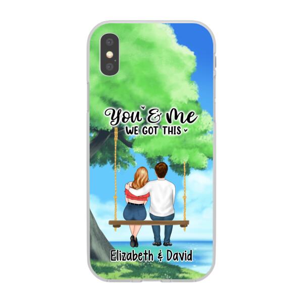 Personalized Phone Case, Couple Sitting On Tree Swing, You And Me We Got This, Gift For Couple, Gift For Her, Gift For Him