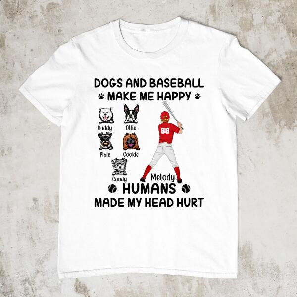 Dogs And Baseball Make Me Happy - Personalized Shirt For Her, Dog Lovers, Baseball