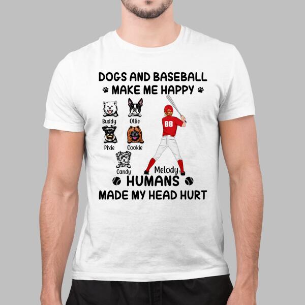 Dogs And Baseball Make Me Happy - Personalized Shirt For Her, Dog Lovers, Baseball