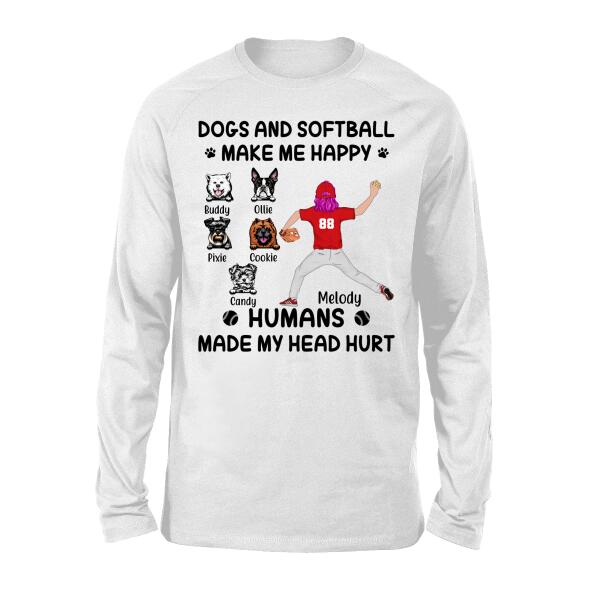 Dogs And Softball Make Me Happy - Personalized Shirt For Her, Dog Lovers, Softball