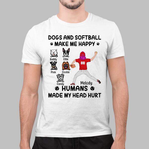 Dogs And Softball Make Me Happy - Personalized Shirt For Her, Dog Lovers, Softball