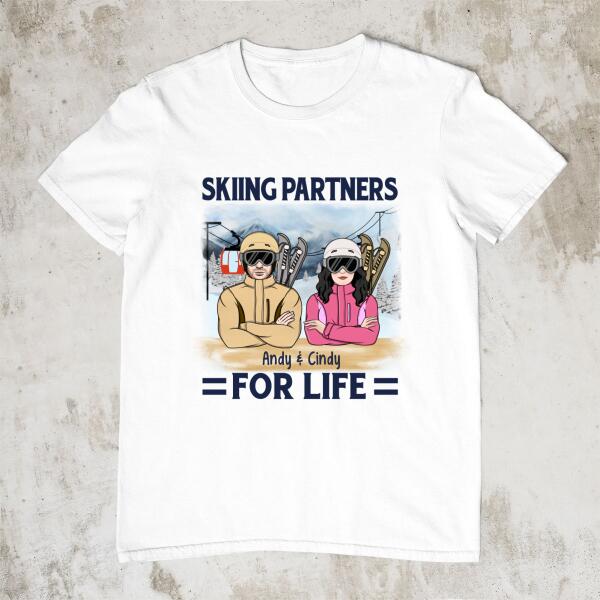 Skiing Partners For Life - Personalized Shirt For Couples, Him, Her, Skiing