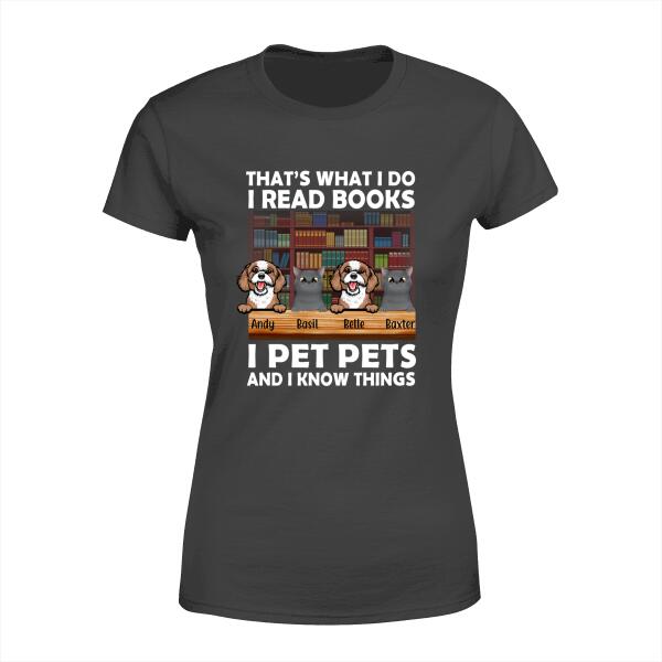 That'S What I Do I Read Books - Personalized Gifts Custom Pets Lovers Shirt For Dog Dad, Pets Lovers