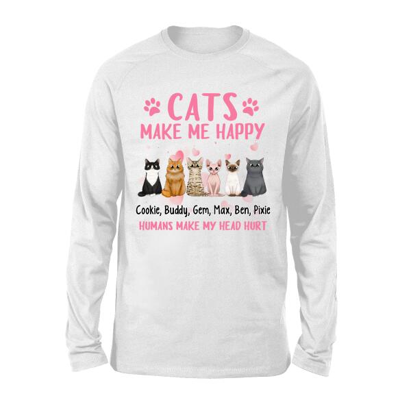 Cats Make Me Happy - Valentine's Day Personalized Gifts Custom Shirt for Cat Mom