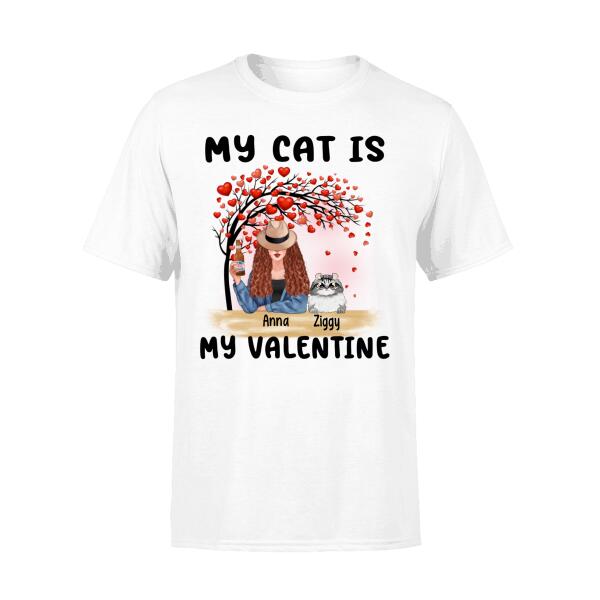 My Cat Is My Valentine - Valentine's Personalized Gifts Custom Shirt For Cat Mom