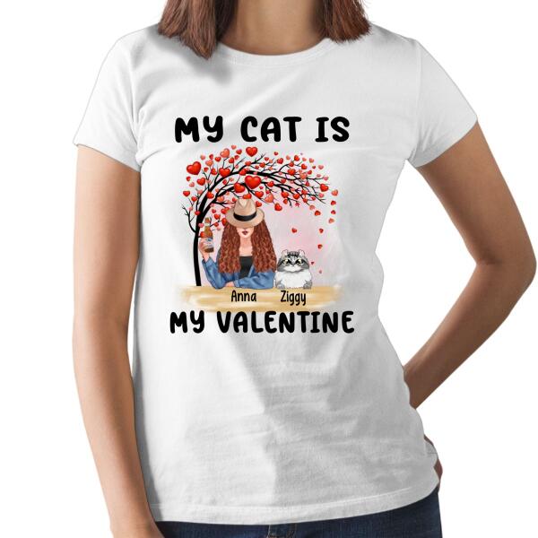 My Cat Is My Valentine - Valentine's Personalized Gifts Custom Shirt For Cat Mom