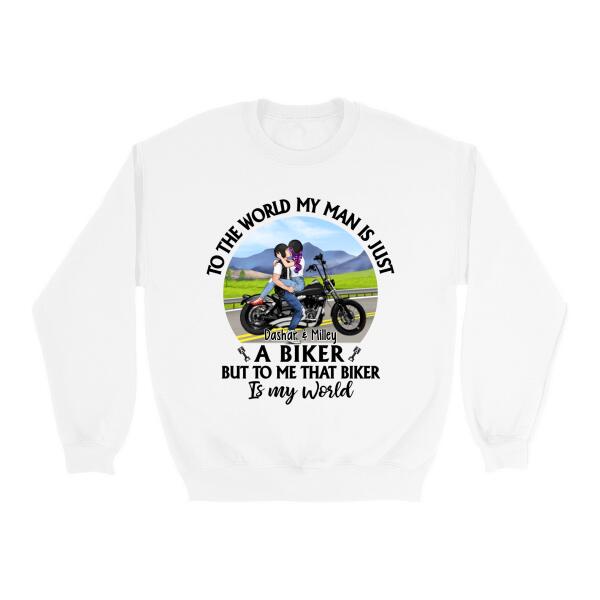 To The World My Man Is Just A Biker - Personalized Shirt For Her, For Him, Motorcycle Lovers