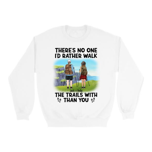 There's No One I'd Rather Walk The Trails With Than You - Personalized Shirt For Couples, Hiking