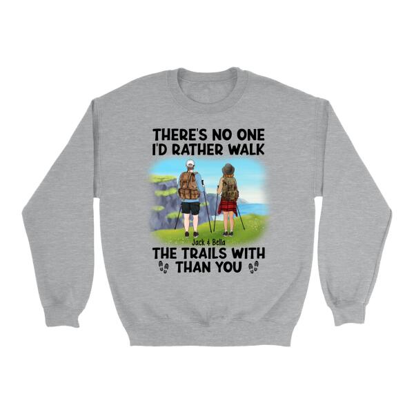 There's No One I'd Rather Walk The Trails With Than You - Personalized Shirt For Couples, Hiking