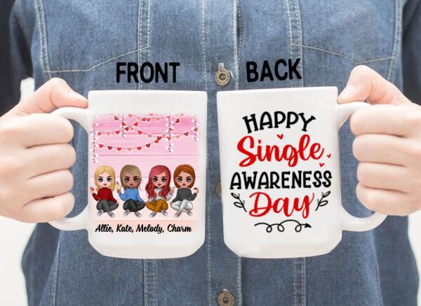 Up To 4 Chibi Happy Single Awareness Day - Personalized Mug For Her, Friends, Valentine's Day