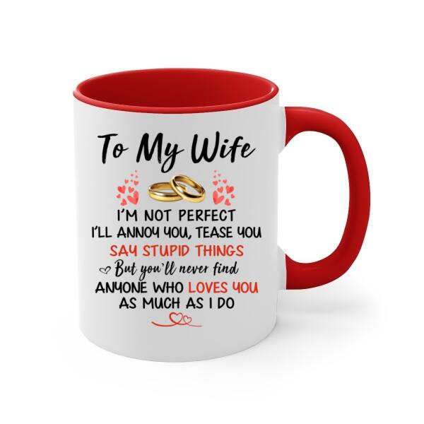 To My Wife No One Loves You As Much As I Do - Personalized Mug For Couples, For Her