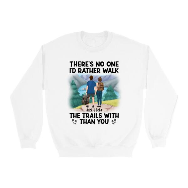 There's No One I'd Rather Walk The Trails With - Personalized Shirt For Couples, Dog Lovers, Hiking