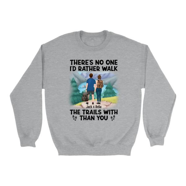 There's No One I'd Rather Walk The Trails With - Personalized Shirt For Couples, Dog Lovers, Hiking