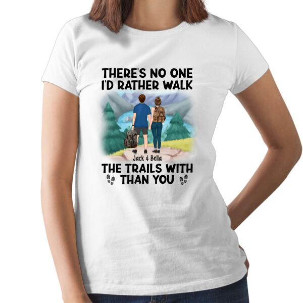 There's No One I'd Rather Walk The Trails With - Personalized Shirt For Couples, Dog Lovers, Hiking