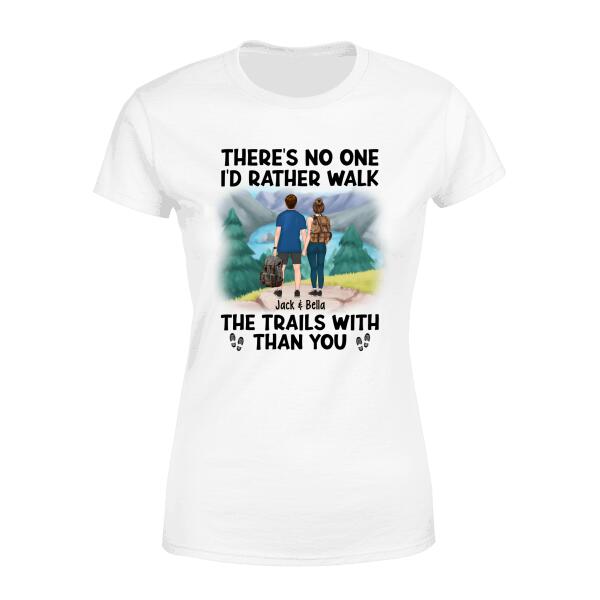 There's No One I'd Rather Walk The Trails With - Personalized Shirt For Couples, Dog Lovers, Hiking