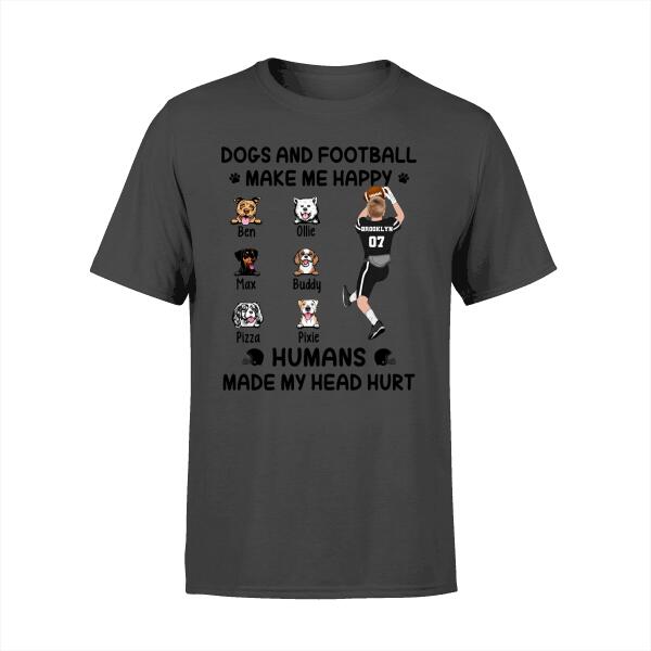 Up To 6 Dogs Dogs And Football Make Me Happy - Personalized Shirt Dog Lovers, Football