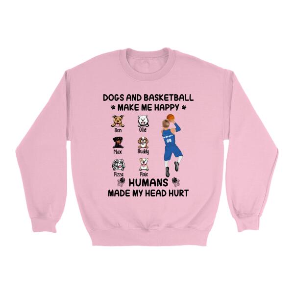 Up To 6 Dogs Dogs And Basketball Make Me Happy - Personalized Shirt Dog Lovers, Basketball