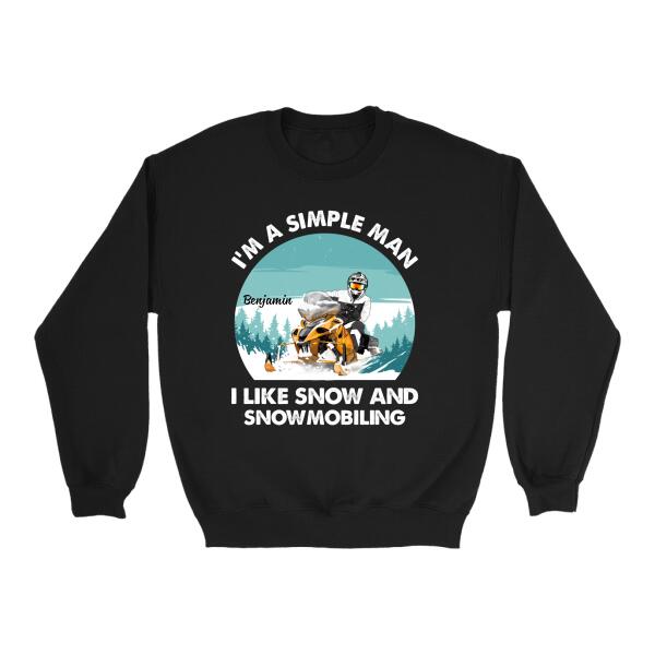 I'm a Simple Man - Personalized Gifts Custom Snowmobiling Shirt for Husband, Snowmobiling