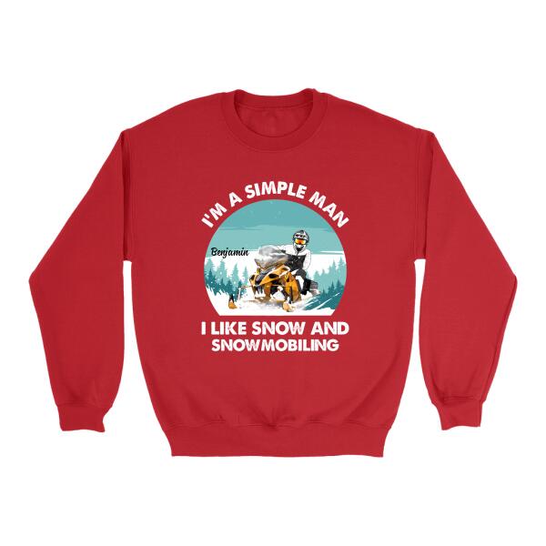 I'm a Simple Man - Personalized Gifts Custom Snowmobiling Shirt for Husband, Snowmobiling