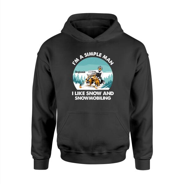 I'm a Simple Man - Personalized Gifts Custom Snowmobiling Shirt for Husband, Snowmobiling