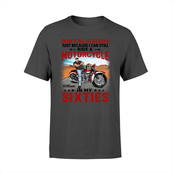 Ride A Motorcycle In My Sixties - Peronalized Shirt For Him, Motorcycle Lovers