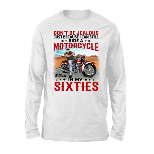 Ride A Motorcycle In My Sixties - Peronalized Shirt For Him, Motorcycle Lovers