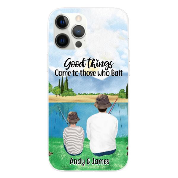 Good Things Come To Those Who Bait - Personalized Phone Case For Family, Kids, Fishing