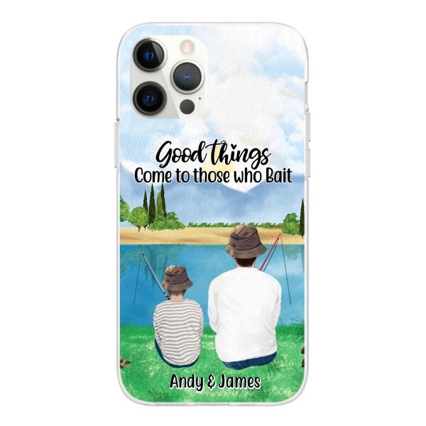 Good Things Come To Those Who Bait - Personalized Phone Case For Family, Kids, Fishing